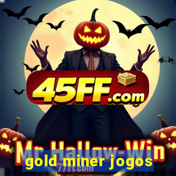 gold miner jogos
